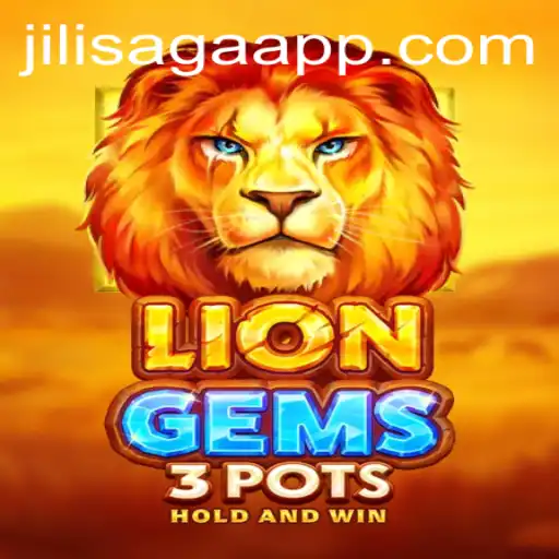 Exploring the Dynamic World of LionGems3pots Amidst the Rise of JiliSaga