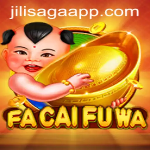 Unveiling the Exciting World of FaCaiFuWa: A Journey into Jilisaga
