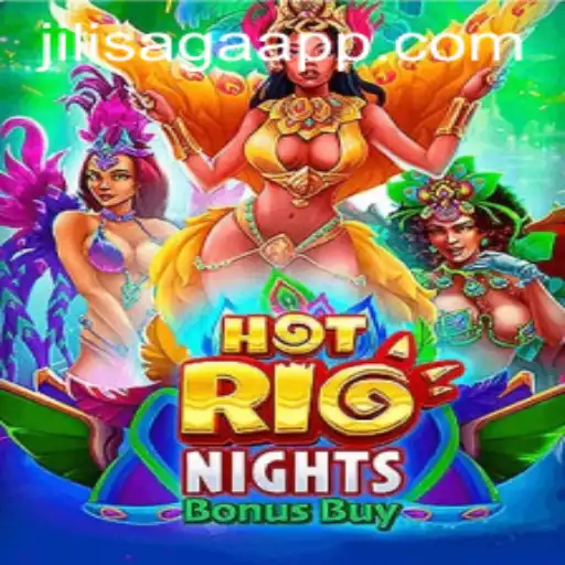 Experience the Thrill of HotRioNightsBonusBuy with JiliSaga